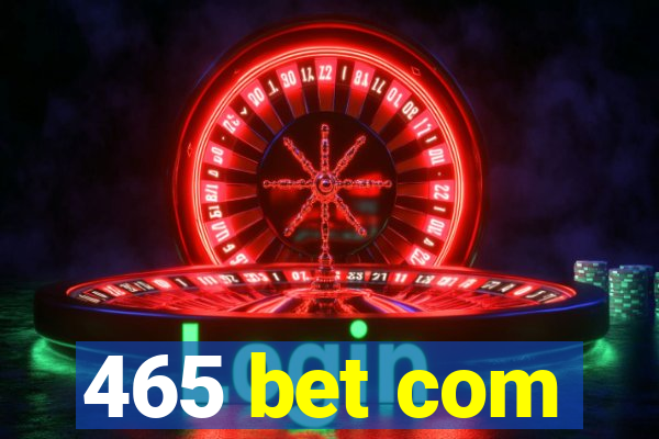 465 bet com